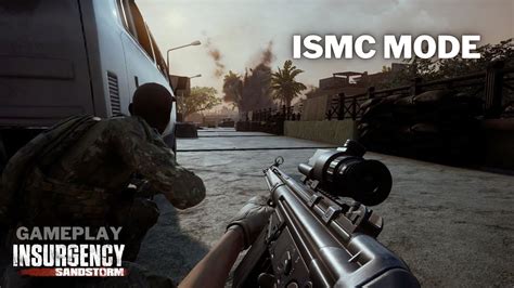 Insurgency Sandstorm Gameplay ISMC Mode Thats Amazing YouTube