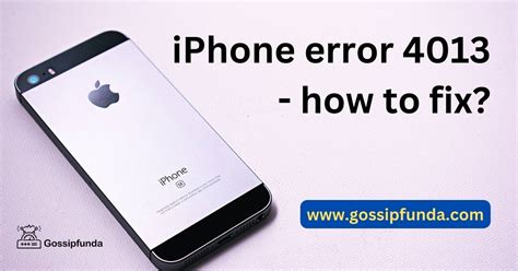 Iphone Error 4013 How To Fix