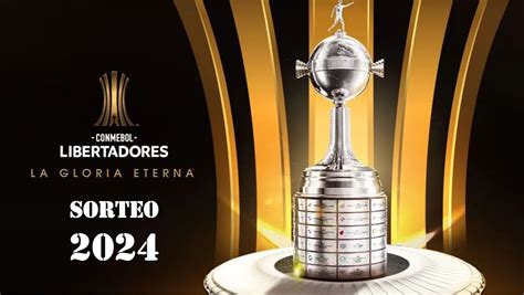 ¿cuándo Es El Sorteo De La Fase De Grupos De La Copa Libertadores 2024