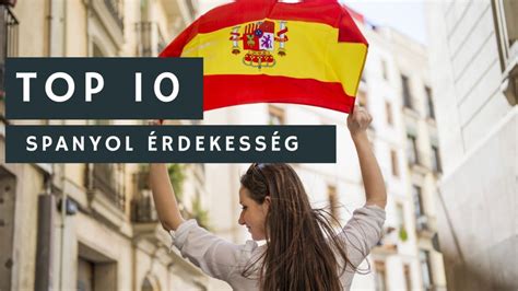 Top Spanyol Rdekess G Szok S Curiosidades Sobre Los Espa Oles