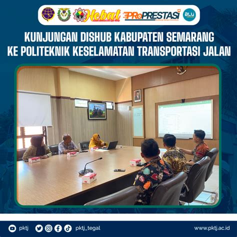 Kunjungan Dishub Kabupaten Semarang Ke Politeknik Keselamatan