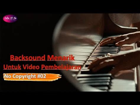 Backsound Video Pembelajaran Menarik No Copyright 02 YouTube