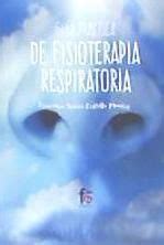 GUIA PRACTICA DE FISIOTERAPIA RESPIRATORIA FRANCISCO JAVIER CASTILLO