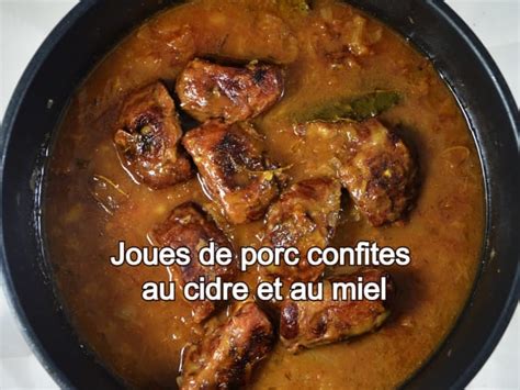 Joues De Porc Confites Au Cidre Et Au Miel Fa On Normande Recette