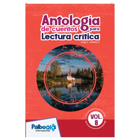 Antolog A De Cuentos Para Lectura Cr Tica Vol Ed Palbooks