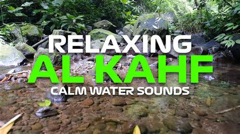 Relaxing Murattal Al Quran And Calm Water Sounds Surah Al Kahf