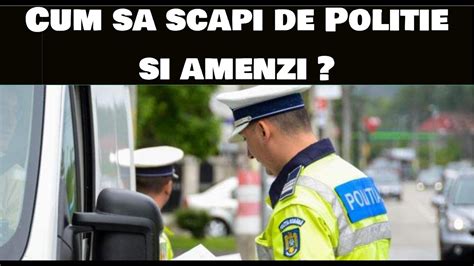 Cum Sa Scapi De Politie Si Amenzi Youtube