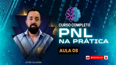 Curso Completo De Pnl Aula Submodalidades Youtube