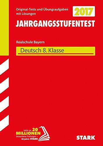 STARK Jahrgangsstufentest Realschule Bayern Deutsch 8 Klasse