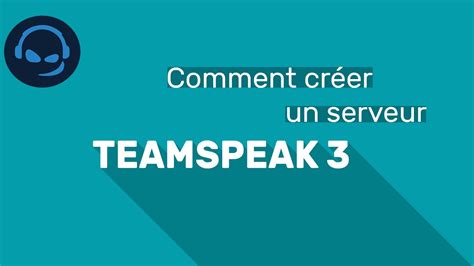 TUTORIEL INSTALLER UN SERVEUR TEAMSPEAK 1 YouTube