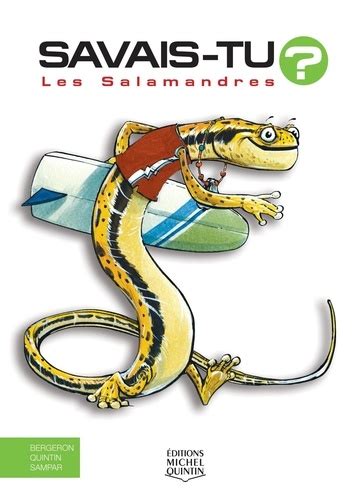 Les Salamandres De Alain M Bergeron Album Livre Decitre