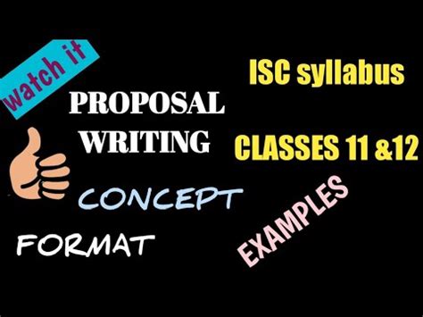 PROPOSAL WRITING ISC CLASS 11 And 12 DETAILED EXPLANATION LATEST