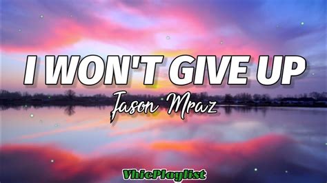 I Wont Give Up Jason Mraz Lyrics🎶 Youtube