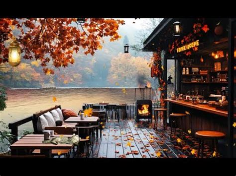 Sweet Autumn Jazz Music For Lake Positive Mood Autumn Caf