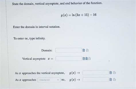 Solved State The Domain Vertical Asymptote And End