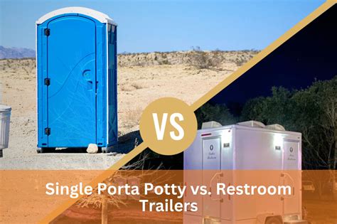 Single Porta Potty Vs Restroom Trailers