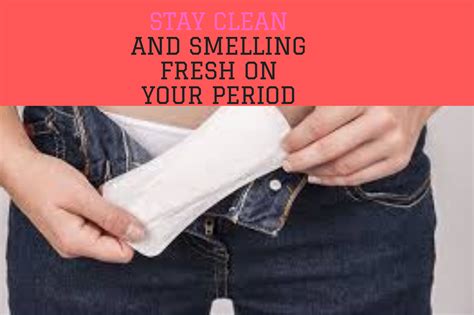 How To Stay Clean On Your Period