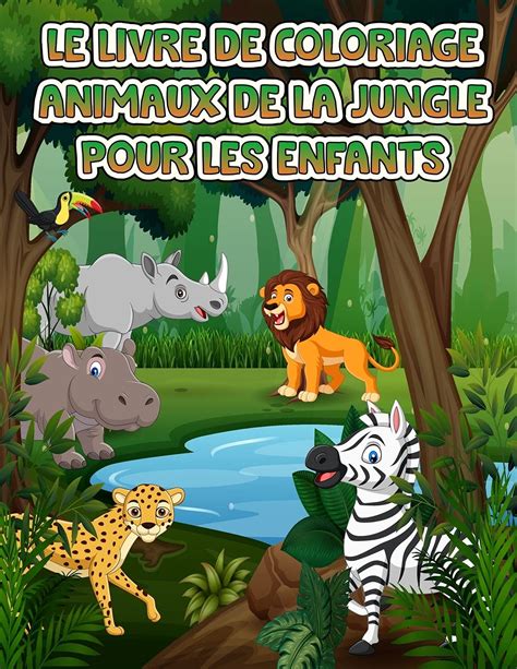 Buy Livre De Coloriage Des Animaux De La Jungle Pour Les Enfants