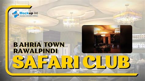 Safari Club Bahria Town Rawalpindi YouTube