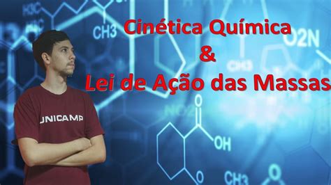 Cinética Química E Lei Da Ação De Massas Youtube