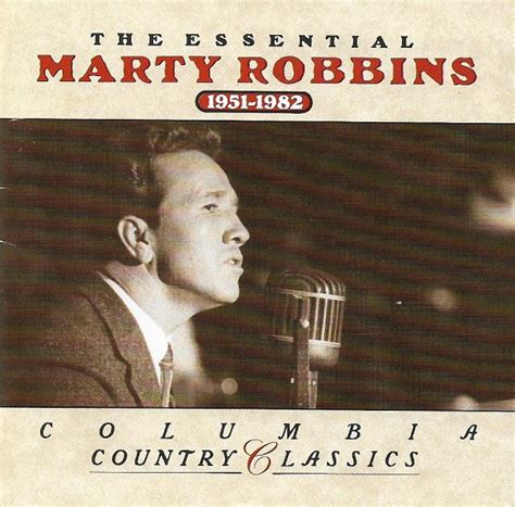 Marty Robbins The Essential Marty Robbins 1951 1982 Cd Discogs