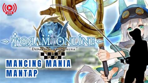 NYOBAIN FITUR BARU MANCING MANIA TORAM ONLINE INDONESIA YouTube