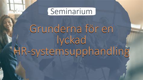 Grunderna för en lyckad HR systemsupphandling Jönköping