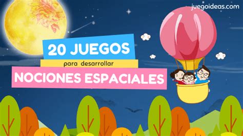 Juegos Para Desarrollar Nociones Espaciales Juegoideas