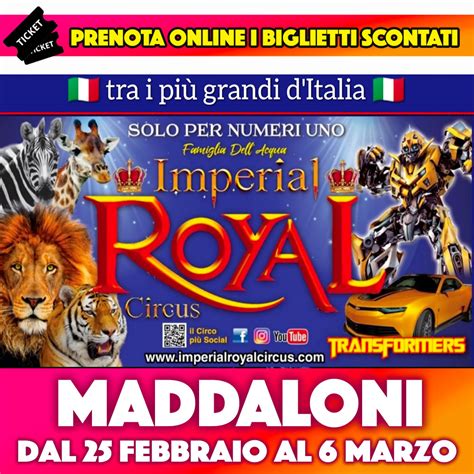 Imperial Royal Circus A Maddaloni Biglietti Scontati Prenota Online