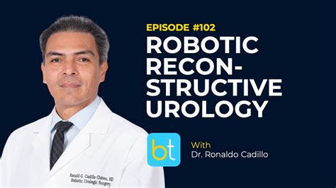 Robotic Reconstructive Urology BackTable Urology Podcast