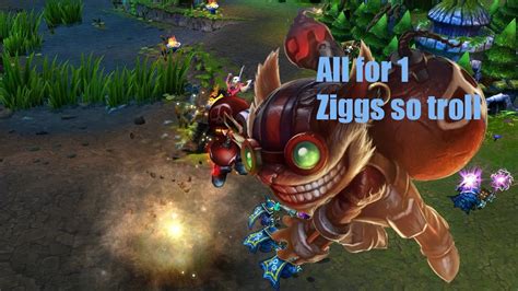 All For Ziggs So Troll League Of Legends Ziggs All For One