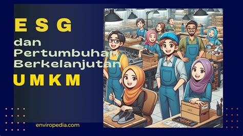 ESG Dan Pertumbuhan Berkelanjutan UMKM Enviropedia