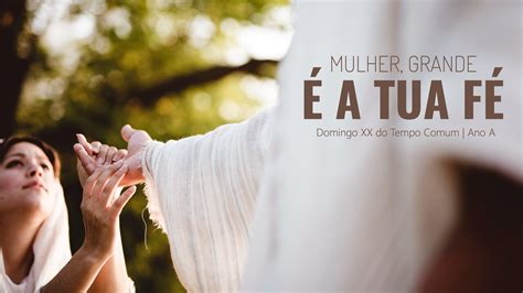 Domingo XX Do Tempo Comum Ano A O Canto Na Liturgia