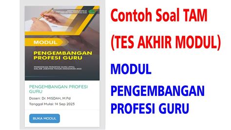 Contoh Soal TAM Tes Akhir Modul Modul PENGEMBANGAN PROFESI GURU YouTube