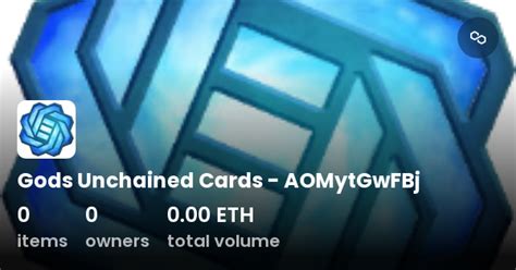 Gods Unchained Cards Aomytgwfbj Collection Opensea