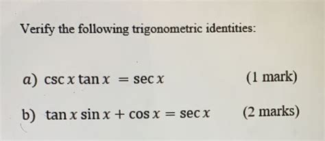 Solved Verify The Following Trigonometric Identities A Csc Xtan X