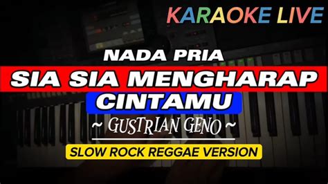 KARAOKE Live SIA SIA MENGHARAP CINTAMU GUSTRIAN GENO Slow Rock