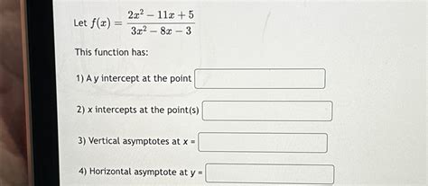 Solved Let F X 2x2 11x 53x2 8x 3this Function Has A Y