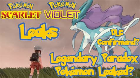 Pokémon Scarlet And Violet Leaks Dlc Confirmed Legendary Paradox Pokémon Elite Four Confirmed