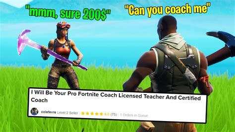 I Hired A Pro Fortnite Coach On Fiverr And Pretended To Be A Default Youtube