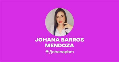 JOHANA BARROS MENDOZA Instagram Facebook TikTok Linktree