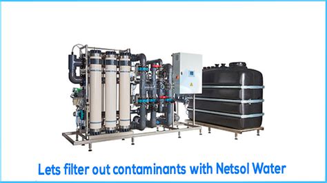 Lets Filter Out Contaminants With Netsol Water