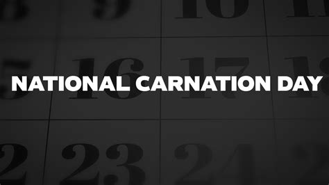 NATIONAL-CARNATION-DAY - List Of National Days