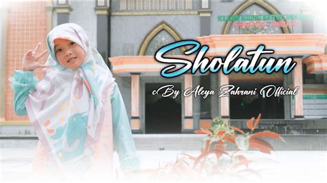 Sholatun Bissalamil Mubin Cover By Aleya Zahrani Ft Bunda YouTube