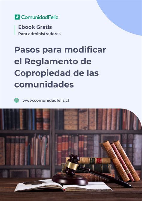 Ebook La Gu A Completa Para Modificar El Reglamento De Copropiedad De