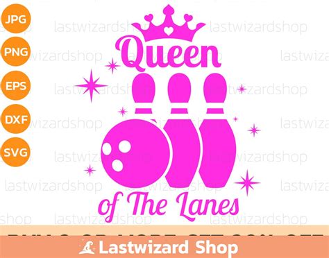 Queen Of The Lanes Svg Bowling Svg Rolling Svg Bowling League Png