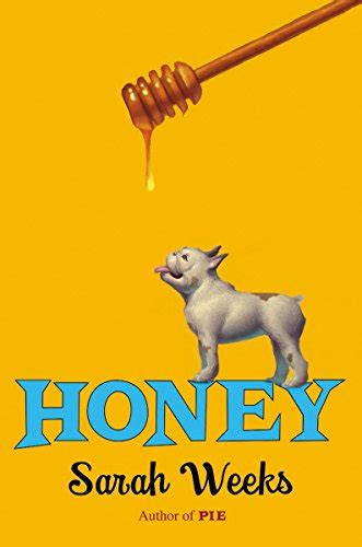 Honey Book Review And Ratings By Kids Sarah Weeks