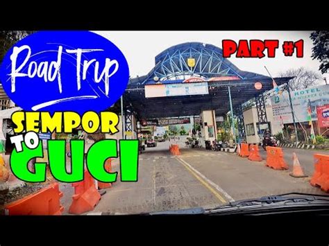 Road Trip Ke Guci Tegal Lewat Jalur Lembahsari Mulai Dari Jembatan