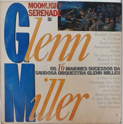 LP Glenn Miller Os 16 Maiores Sucessos Da Saudosa Orquestra Glenn