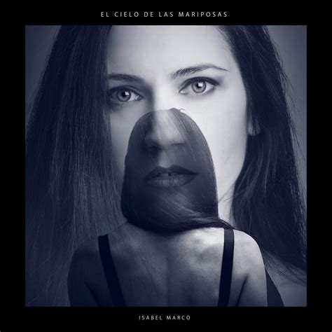 Nuevo Videoclip Y Single De Isabel Marco El Cielo De Las Mariposas